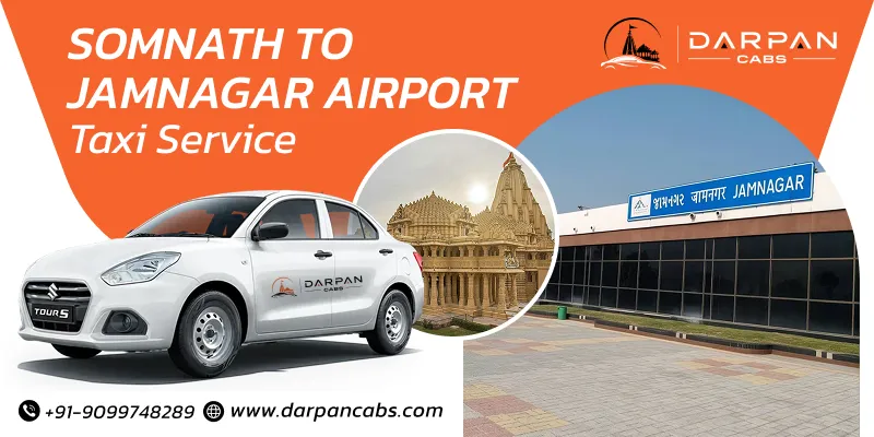 Somnath to Jamnagar Airport Taxi Service | Book Cab from Somnath to Jamnagar Airport - Darpan Cabs