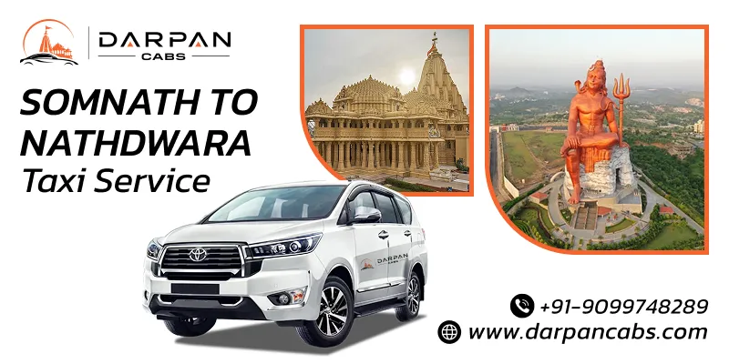 Somnath to Nathdwara Taxi Service | Somnath to Nathdwara Cab Service - Darpan Cabs